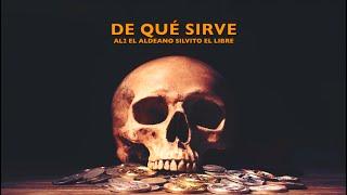 DE QUÉ SIRVE. AL2 EL ALDEANO & SILVITO EL LIBRE