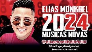 ELIAS MONKBEL 2024 - DUAS MÚSICAS NOVAS - ATUALIZADO 2024