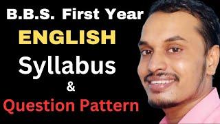 Syllabus & Question Pattern of Bbs First year Business English by Shyam Sir