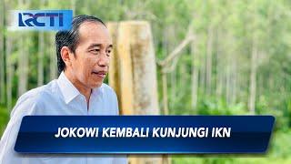 Tinjau Pembangunan Istana Hari Ini Minggu 2807 Jokowi Kunjungi IKN  - SIP 2807