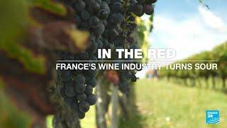 In the red Frances wine industry turns sour • FRANCE 24 English