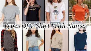 Types of t-shirt with namesT-shirt for girls and with namesT-shirt designsT-shirt name list