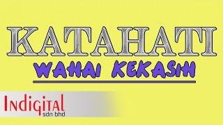 KATAHATI - Wahai Kekasih Official Lyric Video