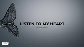 Offer Nissim - Listen To My Heart