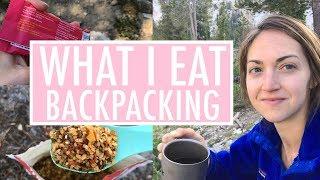 What I Eat In A Day BACKPACKING  Healthy Backpacking Foods