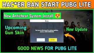 Pubg Lite Good News   अब आयेगा मजा  New Update Pubg Mobile Lite  हैकर Ban Start 