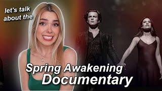 I watched the SPRING AWAKENING Documentary