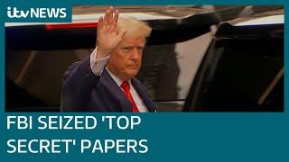 Donald Trump investigated under Espionage Act as FBI seize ‘top secret’ papers from home  ITV News