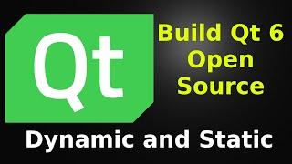 Qt 6 - Build from source Both Dynamic and Static