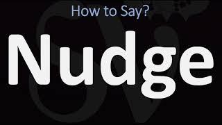 How to Pronounce Nudge? CORRECTLY