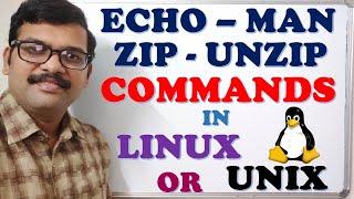 ECHO - ZIP - UNZIP - MAN COMMANDS IN LINUX  UNIX  LINUX COMMANDS  UNIX COMMANDS