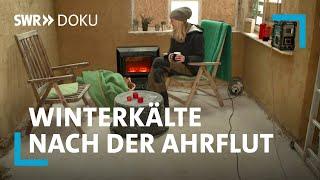 Die Winterharten - Nach der Ahrtalflut kommt die Winterkälte  SWR Doku