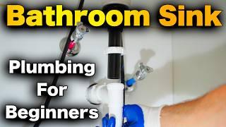 How To Install A Bathroom Sink - ALL PLUMBING CONNECTIONS Drain Faucet P-Trap and Vanity