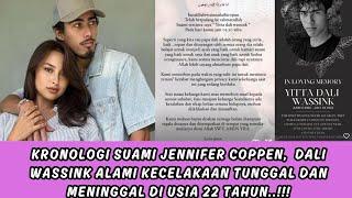 KRONOLOGI SUAMI JENNIFER COPPEN  DALI WASSINK ALAMI KECELAKAAN TUNGGAL & MENINGGAL ..