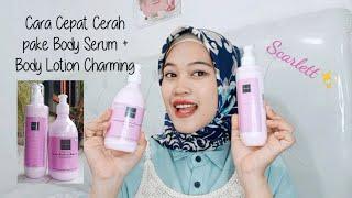 Review Body Serum CHARMING SCARLETT + Tips Cara cepat cerah