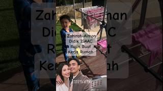 Zahirah-Aiman Didik Isaac Rajin Buat Kerja Rumah