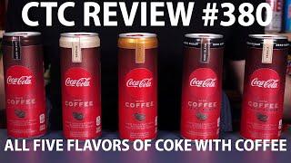 Coca-Cola with Coffee Caramel vs. Dark vs. Vanilla Regular & Zero Sugar CTC Review #380