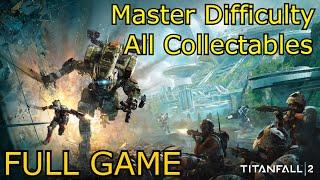 Titanfall 2 Full Gameplay Walkthrough on Master Difficulty with All Collectibles