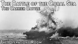 The Battle of the Coral Sea - Part 2 The Carrier Battle - Animated