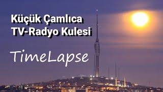 Time lapse - Küçük Çamlıca TV-Radyo Kulesi nasıl yapıldı? - İKM Produksiyon