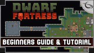 Dwarf Fortress A Beginners Guide & Tutorial  Steam Edition