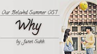 Janet Suhh - WHY Easy Lyrics HanRomEng  Our Beloved Summer OST Part-6 