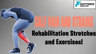 The Best Treatment for Calf Tears Strains and Pain - Rehabilitation Programme To Speed Up Recovery