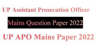 UP APO Mains Paper 2022  APO Past Paper 2022  Assistant Prosecution Officer Mains Exam 2022