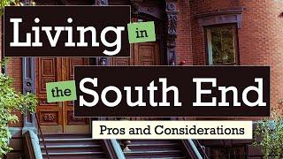 Living in the South End Boston MA  Pros and Considerations