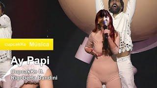 CupcakKe ft. Rigoberta Bandini - Ay Papi Ay Mamá Remix
