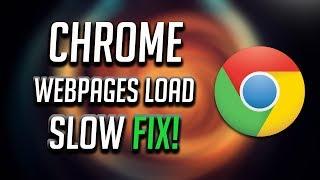 How to Fix Slow Google Chrome - Taking Too Long to Load Tutorial