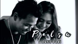LUTIR VEDI - PALSU  Official Video Clip solo karir 2016