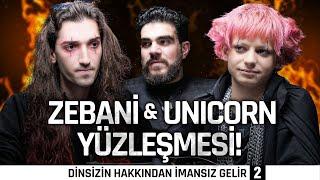 Zebani Satanist ve Unicorn Yüzleşmesi Dinsizin Hakkından İmansız Gelir #2