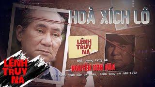 HOÀ XÍCH LÔ  LỆNH TRUY NÃ  VIVU TV