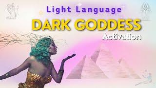 Dark Goddess Activation   Light Language and Sound Healing Frequencies