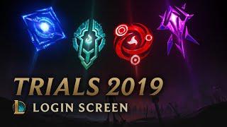 Mid-Season Trials 2019  Login Screen - League of Legends