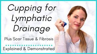 Cupping for Lymphatic Drainage Tightness and FibrosisScars - Negative Pressure Therapy Explained