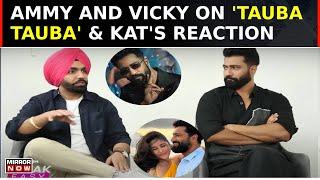 Vicky Kaushal Reveals Katrina Kaifs Reaction To Bad Newz Ammy Virk Praises Tauba Tauba  Watch