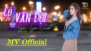 CÓ MỘT NGƯỜI VẪN ĐỢI - VIET LEE  NGÂN NGÂN COVER HAY NHẤT - Có một người vẫn đứng đó vẫn yêu anh..