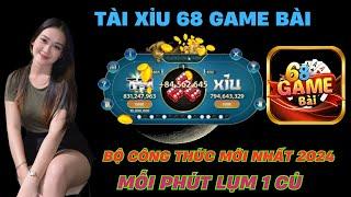 Game Bài 68  Hướng Dẫn Bắt Cầu Tài Xỉu 68 Game Bài Công Thức Bất Bại Cực Khét - Tài Xỉu Online 68Gb