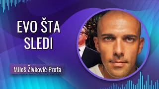 Miloš Živković Profa - EVO ŠTA SLEDI