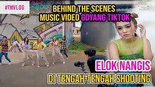 Behind The Scenes MV Goyang TikTok Elok Nangis di tengah-tengah Shotting