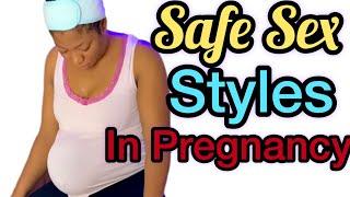 Safe sex styles in pregnancy