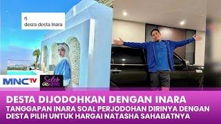 HEBOH Dijodohkan Dengan Desta Inara Rusli Pilih Untuk Hargai Natasha - SELEB ON NEWS