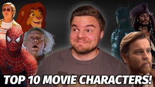 Top 10 Favorite Movie Characters of All-Time