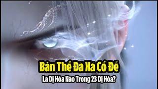 Bản thể của Đà Xá Cổ Đế trong Đấu Phá Thương Khung là dị hỏa nào? Khả năng cao là Vẫn Lạc Tâm Viêm