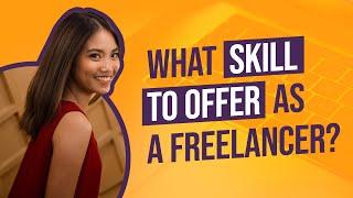 What Skill to Offer As A Freelancer