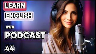Learn English with podcast 44 for beginners to intermediates THE COMMON WORDS  English podcast
