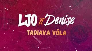 Ljo feat Denise - Tadiava Vôla Lyrics vidéo