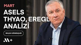 Mart Ayında Aselsan Türk Hava Yolları Ereğli Teknik Analizi - BBS #09  Midas+